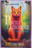 (C516) ERIN HUNTER - PISICILE RAZBOINICE. IN INIMA PADURII