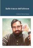 Sulle tracce dell&#039;altrove