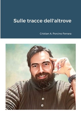 Sulle tracce dell&amp;#039;altrove foto