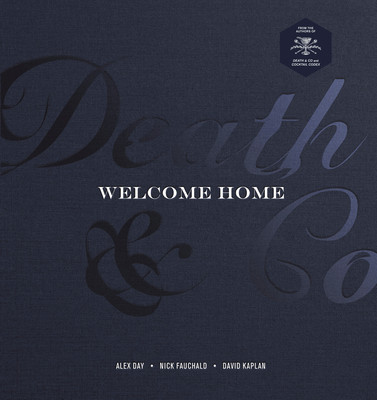 Death &amp;amp; Co Welcome Home: [a Cocktail Recipe Book] foto