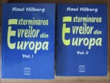 Exterminarea evreilor din Europa, vol. 1-2 Raul Hilberg