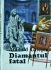 Diamantul Fatal, Arnold Galopin, Jupiter, Carte Politista, 1991, Romana, Aventura, Mister