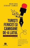 Turisti fericiti si camioane de-a latul. Stirea din spatele stirii - Editura Creator-Libris
