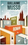 Viata e un roman - Guillaume Musso - Trei