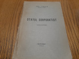 ION I. VINTILA (dedicatie-autograf) - Statul Corporatist - 1941, 272 p.