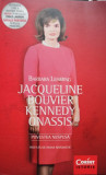 Barbara Leaming - Jacqueline Bouvier Kennedy Onassis (editia 2014)