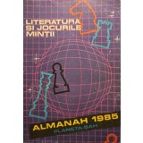 Literatura si jocurile mintii - Planeta sah (Editia: 1985)