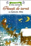 Povesti de iarna cu bunicuta Alina - Alina Serban