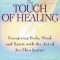 The Touch of Healing: Energizing the Body, Mind, and Spirit with Jin Shin Jyutsu