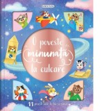 O poveste minunata la culcare. 11 povesti care te fac sa visezi