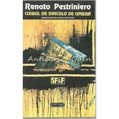 Cubul De Dincolo De Umbra - Renato Pestriniero