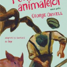 Ferma animalelor. Roman grafic - George Orwell