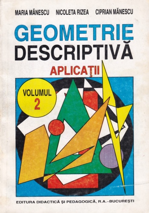 Maria Manescu, Nicoleta Rizea, Ciprian Manescu - Geometrie descriptiva ...