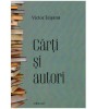 Victor Teisanu - Carti si autori (Pim, 2017), Eseuri critica literara, 269 pagini, brosata, cu dedicatie