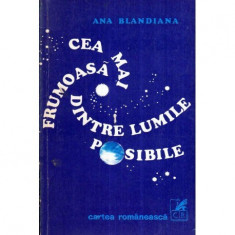 Ana Blandiana - Cea mai frumoasa dintre lumile posibile - 119556