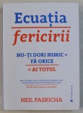 ECUATIA FERICIRII de NEIL PASRICHA , 2017