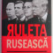 Ruleta ruseasca. Povestea secreta a razboiului lui Putin contra Amercii si pentru alegerea lui Donald Trump ? Michael Isikoff, David Corn