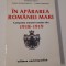Dumitru Preda In apararea Romaniei Mari Campania armatei romane 1918
