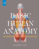 Basic Human Anatomy: An Essential Visual Guide for Artists
