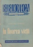 In floarea vietii - Anatole France, Editura de Stat pentru Literatura si Arta - Roman