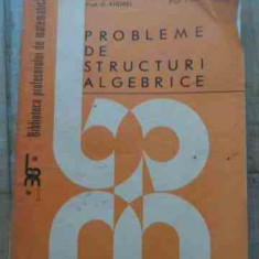 Probleme De Structuri Algebrice - C.nastasescu G.andrei M.tene I.otarasanu ,527673