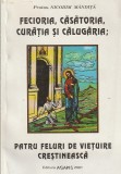 PROTOS. NICODIM MANDITA - FECIORIA CASATORIA CURATIA SI CALUGARIA ; PATRU FELURI DE VIETUIRE CRESTINEASCA