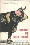 Cumpara ieftin Un bou pe calea ferata. Proza umoristica - Valentin Silvestru