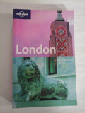 LONDON CITY GUIDE (Lonely Planet) - M. Hughes; S. Johnstone; T. Masters