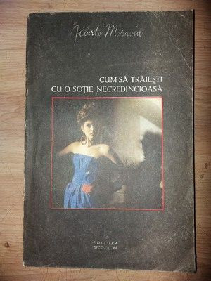 Cum sa traiesti cu o sotie necredincioasa- Alberto Moravia foto