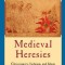 Medieval Heresies: Christianity, Judaism, and Islam