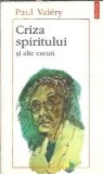 Criza spiritului si alte eseuri - Paul Valery, editura Polirom, 1996, eseistica, literatura clasica, filosofie, spiritualitate