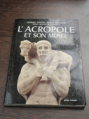 L&amp;#039;ACROPOLE ET SON MUSEE - GEORGES DONTAS foto