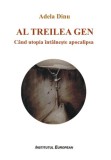 Al treilea gen. C&acirc;nd utopia &icirc;nt&acirc;lnește apocalipsa - Editura Institutul European