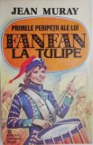Primele peripetii ale lui Fanfan la Tulipe &ndash; Jean Muray