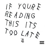 If You&#039;re Reading This It&#039;s Too Late | Drake