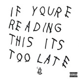 If You&#039;re Reading This It&#039;s Too Late | Drake, Island Records