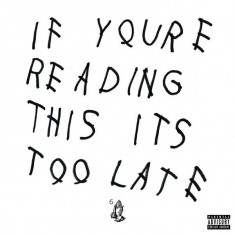 If You're Reading This It's Too Late | Drake