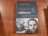 Jurnalul convertirii de Danion Vasile