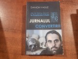 Jurnalul convertirii de Danion Vasile