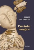 Cuvinte magice &ndash; Sanda Golopentia