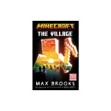 Minecraft: The Village: An Official Minecraft Novel