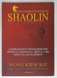 THE COMPLETE BOOK OF SHAOLIN by WONG KIEW KIT , 2018