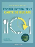 Postul intermitent. Carte de bucate - Paralela 45