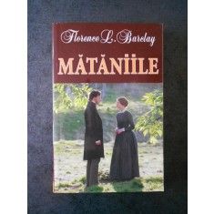 FLORENCE L. BARCLAY - MATANIILE
