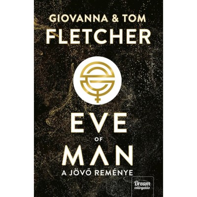 Eve of Man - A j&amp;ouml;vő rem&amp;eacute;nye - Tom Fletcher foto