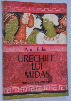 Urechile lui Midas - Anca Balaci foto