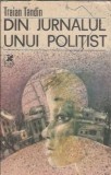 Din jurnalul unui politist Traian Tandin Editura Cartea Romaneasca 1990 Carti Beletristica Memorii Proza