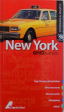 NEW YORK, GHID TURISTIC de MICK SINCLAIR, COLECTIA CALATOR PE MAPAMOND , 2007