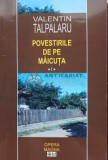 Cumpara ieftin Povestirile de Maicuta, vol. 1 (cu dedicație) - 2012 - Valentin Talpalaru (J85)