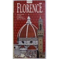 FLORENCE - NOUVEAU GUIDE COMPLET DE LA VILLE par GIOVANNI CASETTA